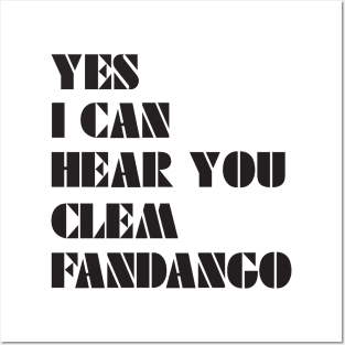 Yes I Can Hear You Clem Fandango Posters and Art